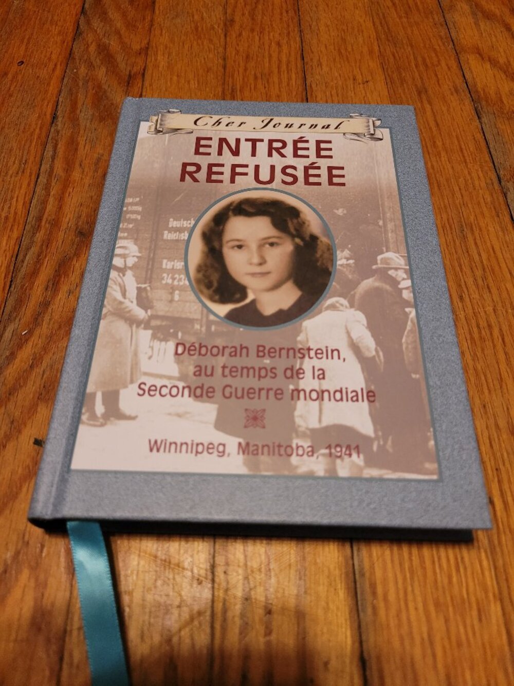 Entrée Refusée Cher Journal Deborah Bernstein WWII Winnipeg Manitoba 1941 Hardco